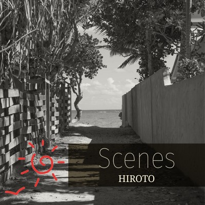 Scenes/ヒロト