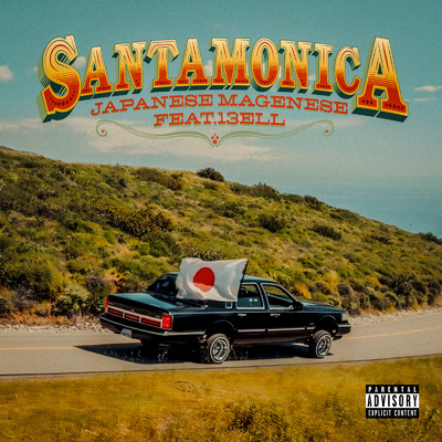 Santa Monica (feat. 13ELL)/ジャパニーズ マゲニーズ