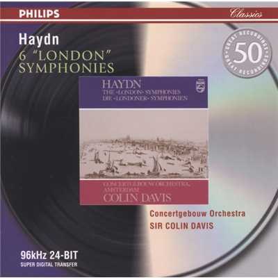 Haydn: 6 ”London” Symphonies/ロイヤル・コンセルトヘボウ管弦楽団／サー・コリン・デイヴィス