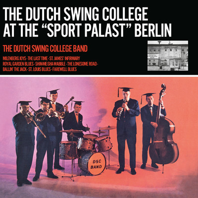 アルバム/The Dutch Swing College At The ”Sport Palast” Berlin (Live)/ダッチ・スウィング・カレッジ・バンド