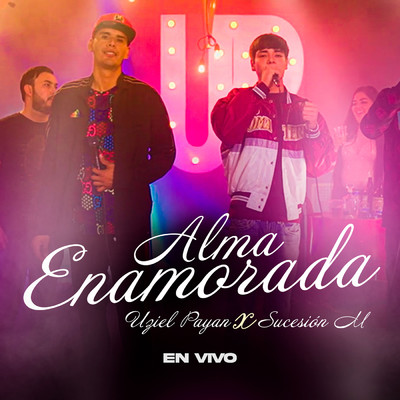 Alma Enamorada (Explicit) (featuring Sucesion M／En Vivo)/Uziel Payan