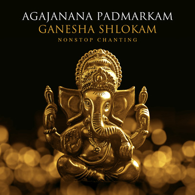 Agajanana Padmarkam - Ganesha Shlokam (Non-Stop Chanting)/Nidhi Prasad