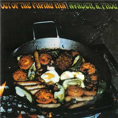アルバム/Out Of The Frying Pan/Wynder K. Frog