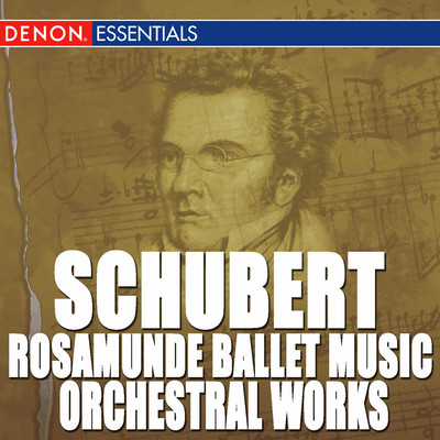 Schubert: Rosamunde Ballet Music - Orchestral Works/Various Artists