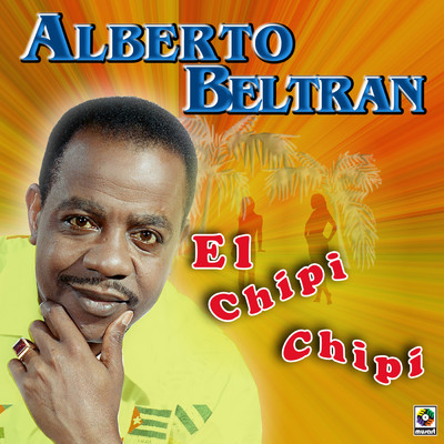 アルバム/El Chipi Chipi/Alberto Beltran