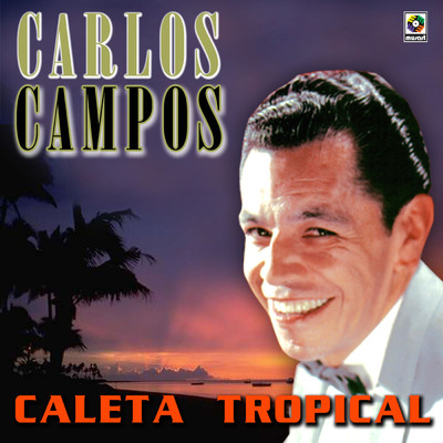 アルバム/Caleta Tropical/Carlos Campos