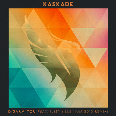 Disarm You (feat. Ilsey) [ILLENIUM 2015 Remix]/Kaskade