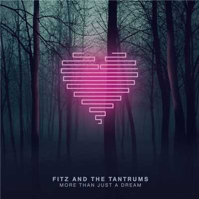 アルバム/More Than Just a Dream/Fitz and The Tantrums