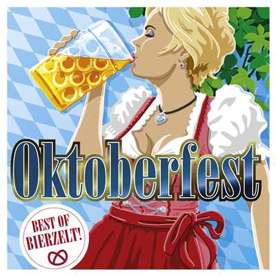 Oktoberfest: Best of Bierzelt！/Various Artists