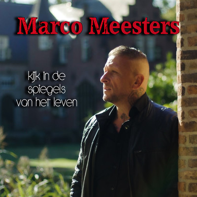 Kijk In De Spiegels Van Het Leven/Marco Meesters