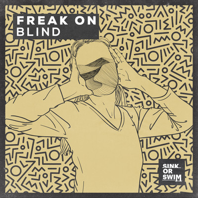 Blind/FREAK ON