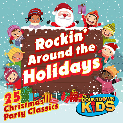 アルバム/Rockin' Around the Holidays: 25 Christmas Party Classics/The Countdown Kids