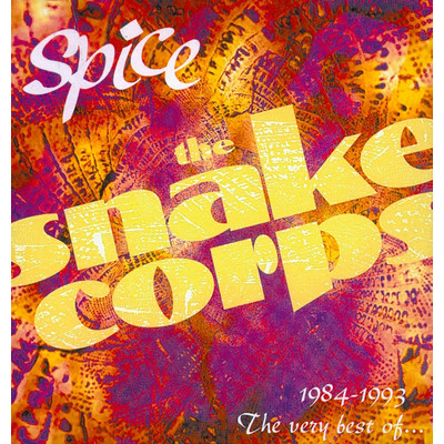 アルバム/Spice 1984-1993 The Very Best of the Snake Corps/The Snake Corps