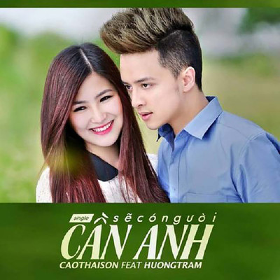 Se Co Nguoi Can Anh (feat. Huong Tram)/Cao Thai Son