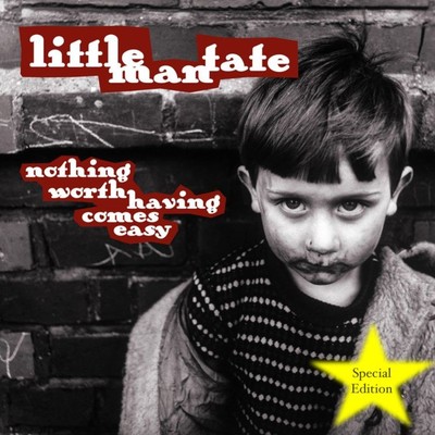 Nothing Worth Having Comes Easy (Special Edition)/Little Man Tate