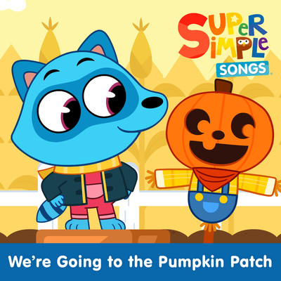 アルバム/We're Going to the Pumpkin Patch/Super Simple Songs