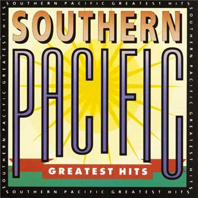 アルバム/Greatest Hits/Southern Pacific