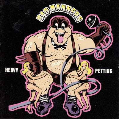 Heavy Petting/Bad Manners