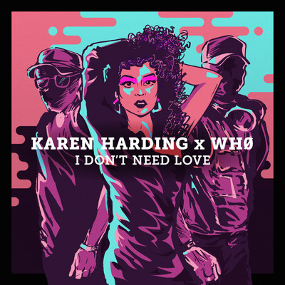 アルバム/I Don't Need Love/Karen Harding／Wh0