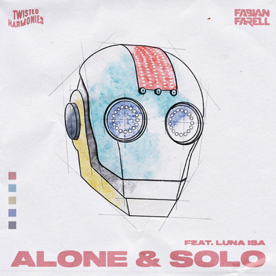 Alone & Solo/Twisted Harmonies／Luna Isa／Fabian Farell