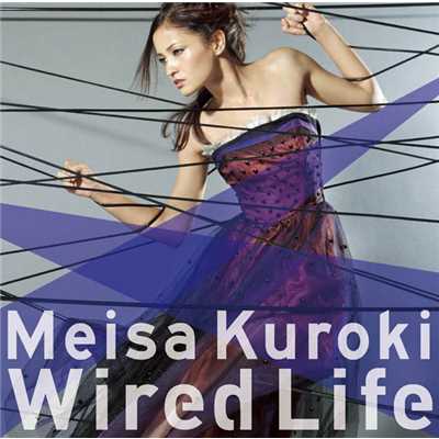 Wired Life/黒木メイサ