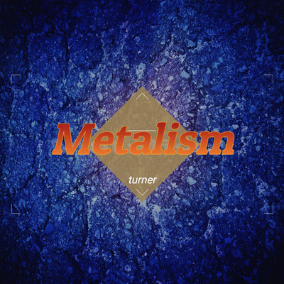 アルバム/METALISM/Turner