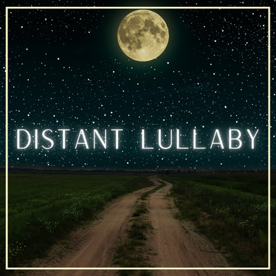 Distant Lullaby/A-Plus Academy