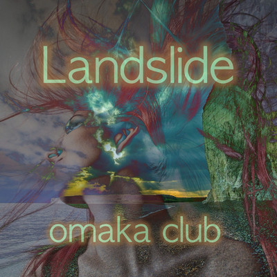 シングル/Landslide/omaka club