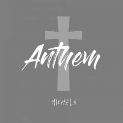 シングル/Anthem/MICHELS