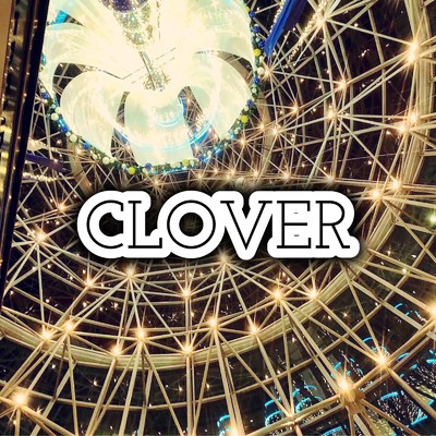 シングル/CLOVER/CLANN