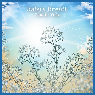 Baby's Breath/冨田優風