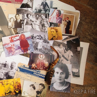 Keep A Fire/Amanda Rheaume