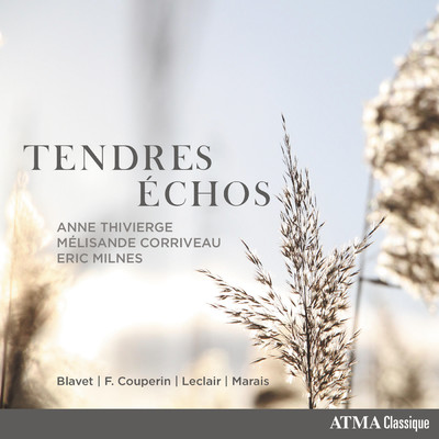 Tendres echos/Anne Thivierge／Melisande Corriveau／Eric Milnes