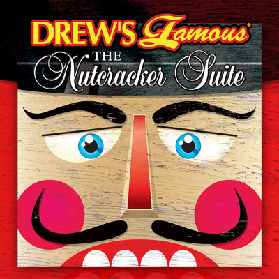 Drew's Famous The Nutcracker Suite/The Hit Crew