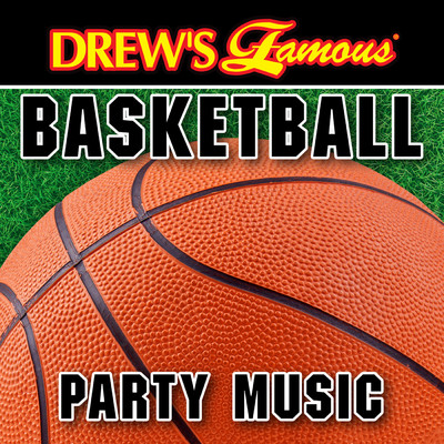 Drew's Famous Basketball Party Music/The Hit Crew