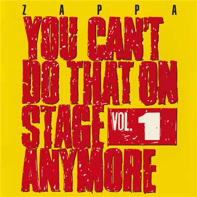 You Can't Do That On Stage Anymore, Vol. 1 (Live)/フランク・ザッパ
