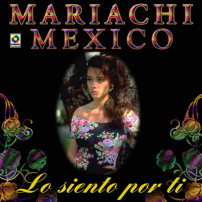 アルバム/Lo Siento Por Ti/Mariachi Mexico