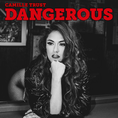 シングル/Dangerous/Camille Trust