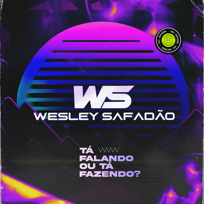 アルバム/Ta Falando ou Ta Fazendo？/Wesley Safadao