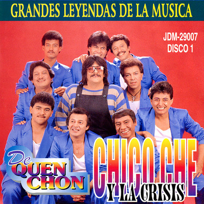 アルバム/De Quen Chon/Chico Che y La Crisis