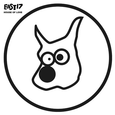 House Of Love (Wet Nose Dub)/East 17
