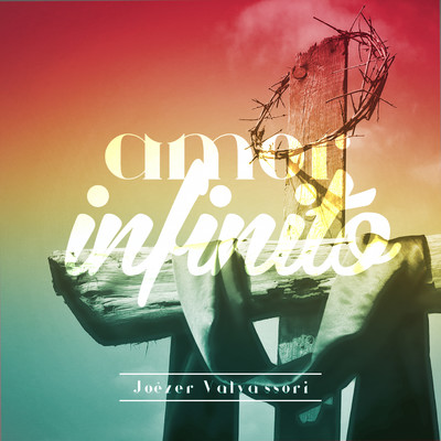 アルバム/Amor Infinito/Joezer Valvassori