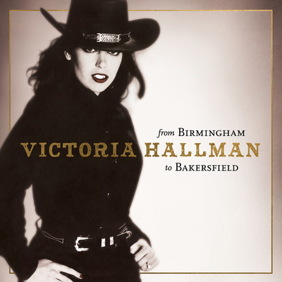 From Birmingham to Bakersfield/Victoria Hallman