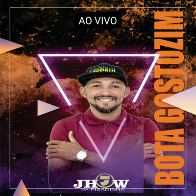 アルバム/Bota Gostozim (Ao Vivo)/Jhow da Pisadinha