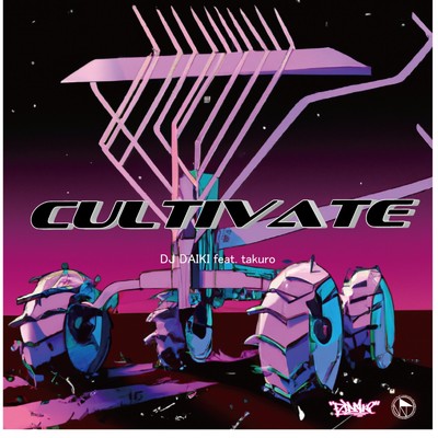 Cultivate/DJ Da1ki feat. takuro