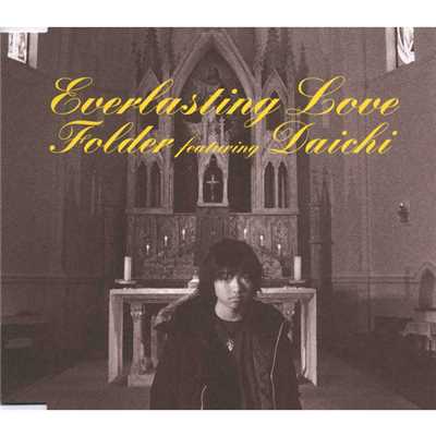 Everlasting Love(JAPANESE VERSION)/Folder featuring Daichi