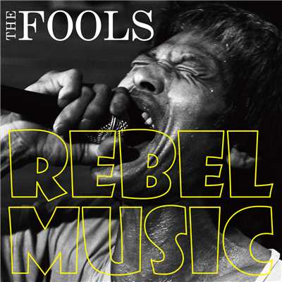 REBEL MUSIC/THE FOOLS