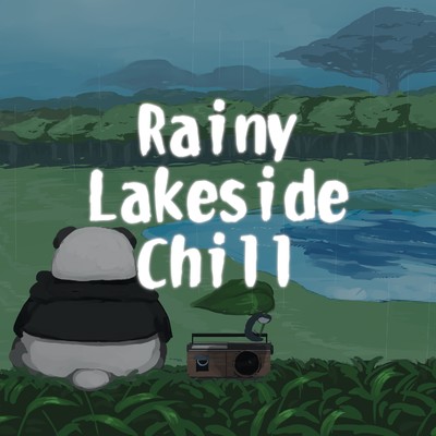アルバム/Rainy Lakeside Chill/パンダの中のパンダ