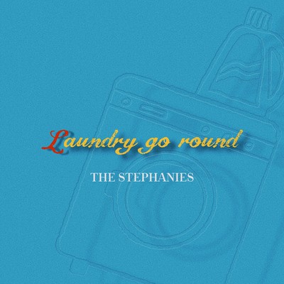 Laundry-go-round/THE STEPHANIES