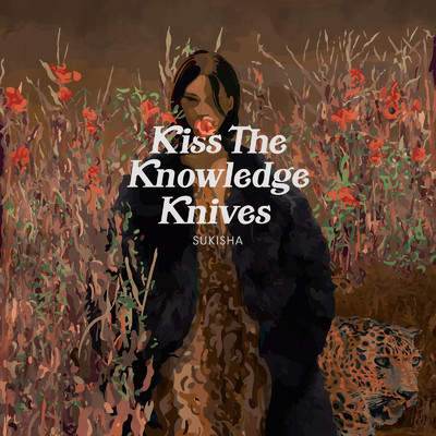 アルバム/Kiss The Knowledge Knives/SUKISHA